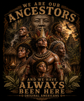 We Are Our Ancestors Tee